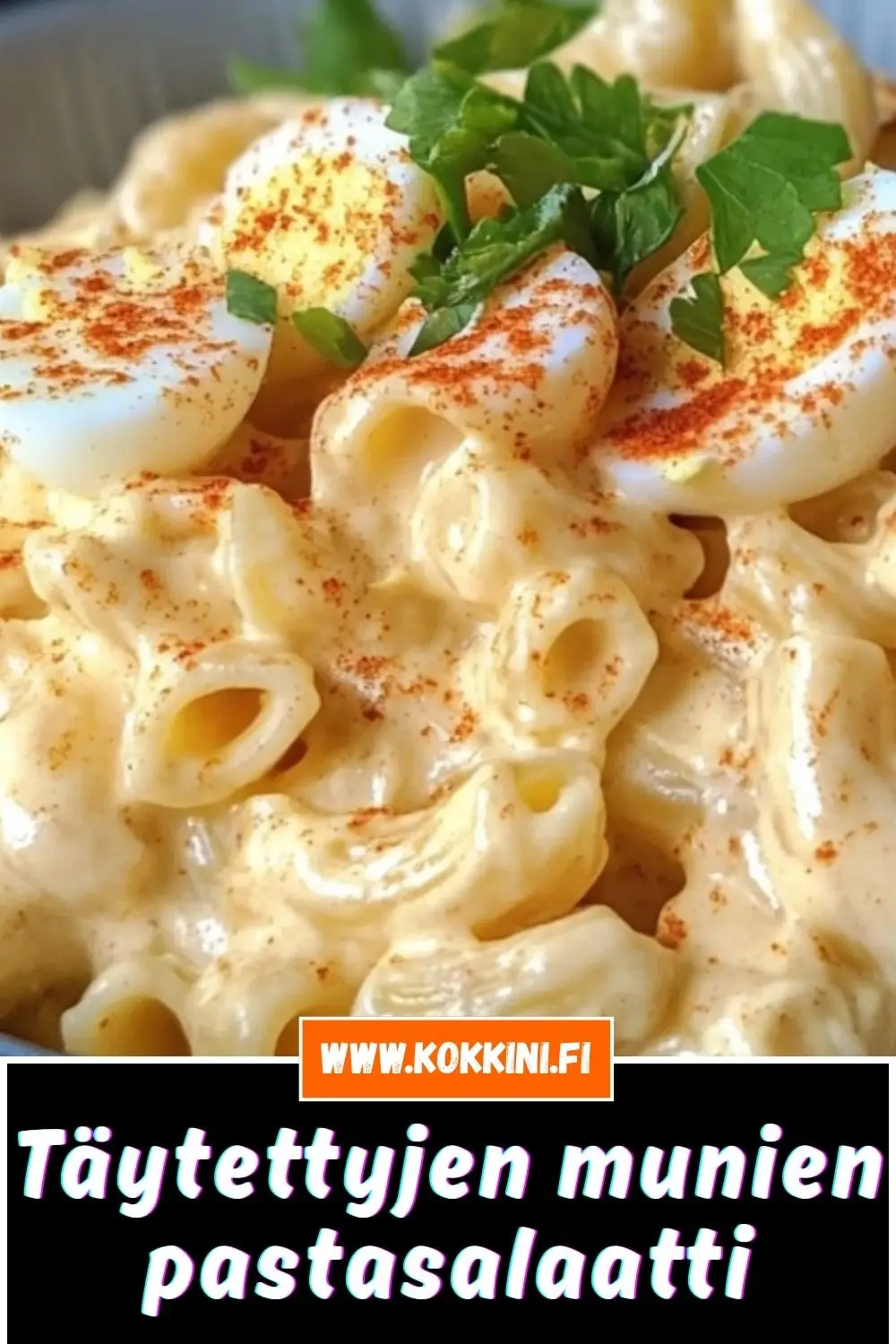 Täytettyjen munien pastasalaatti: helppo herkku kotikokille
