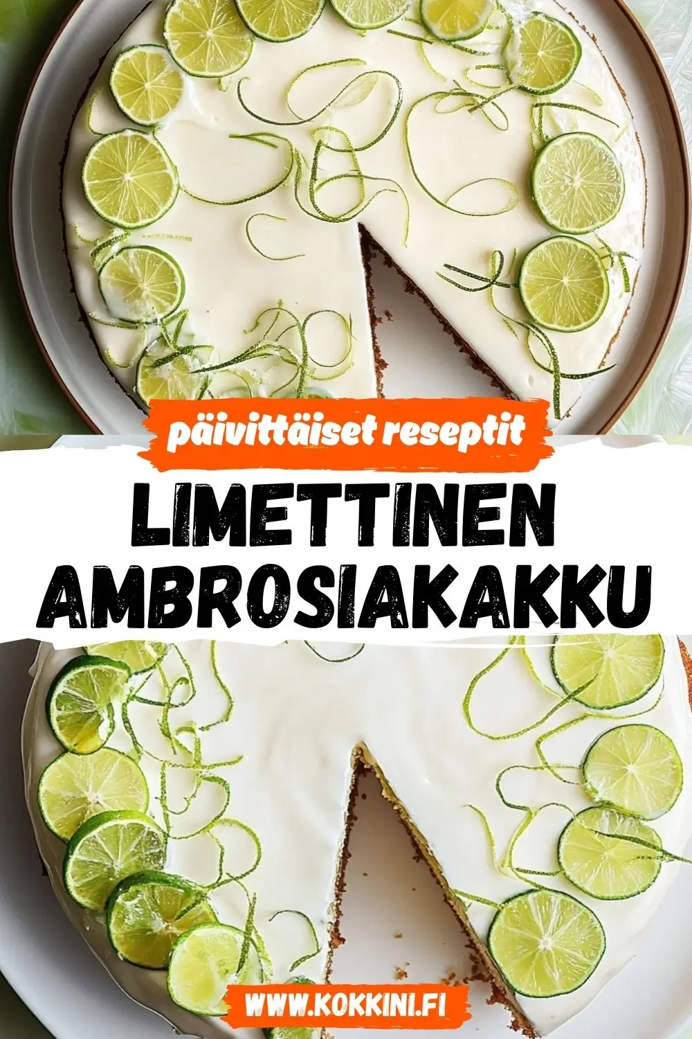 Limettinen ambrosiakakku vie kielen mennessään: Raikas herkku juhlaan