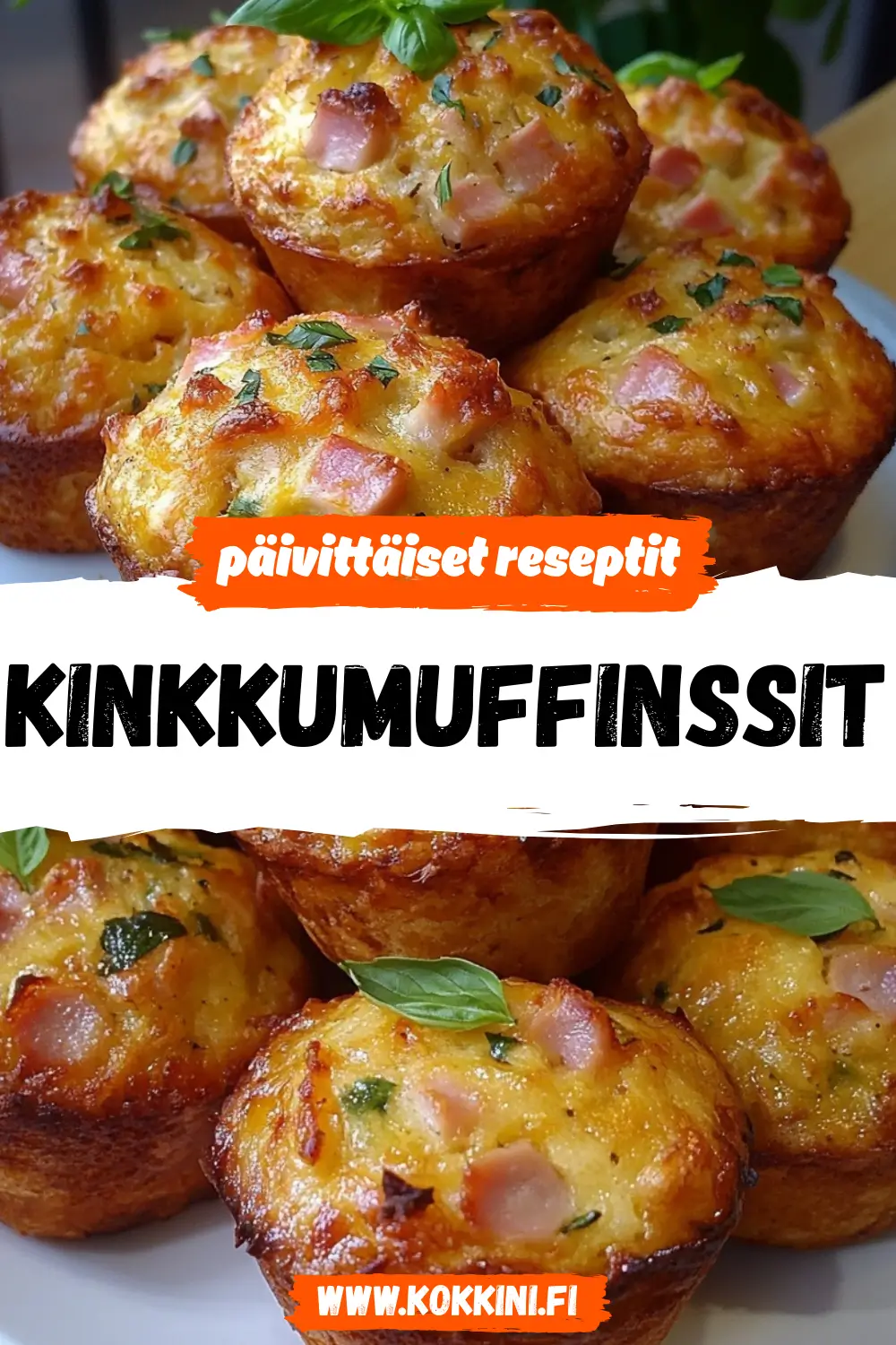 Kinkkumuffinssit arkeen ja juhlaan: nopea ohje