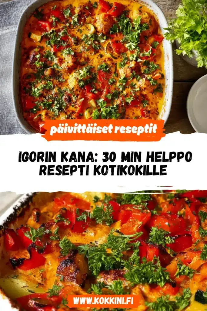 Igorin kana: 30 min helppo resepti kotikokille