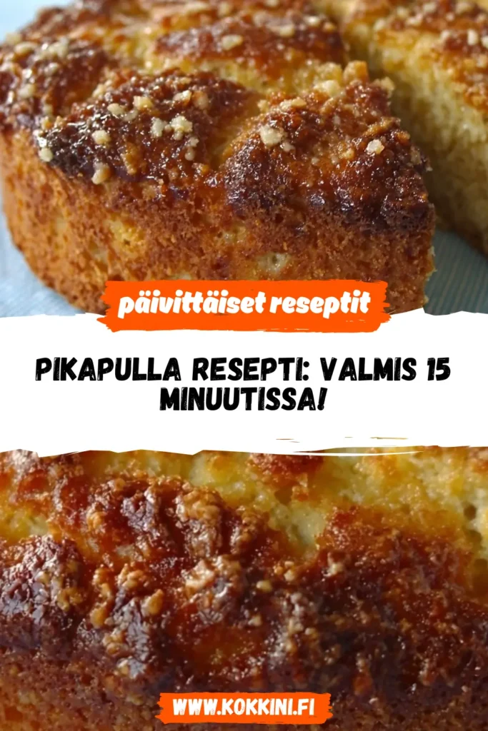 Pikapulla resepti: Valmis 15 minuutissa!