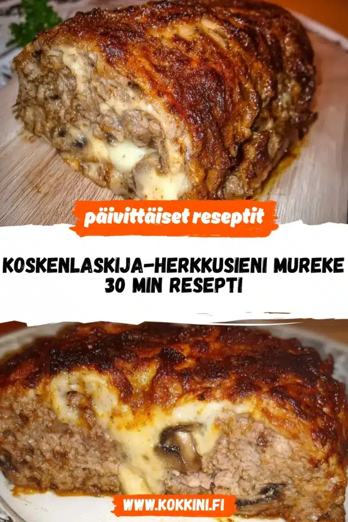 Koskenlaskija-herkkusieni mureke: 30 min resepti