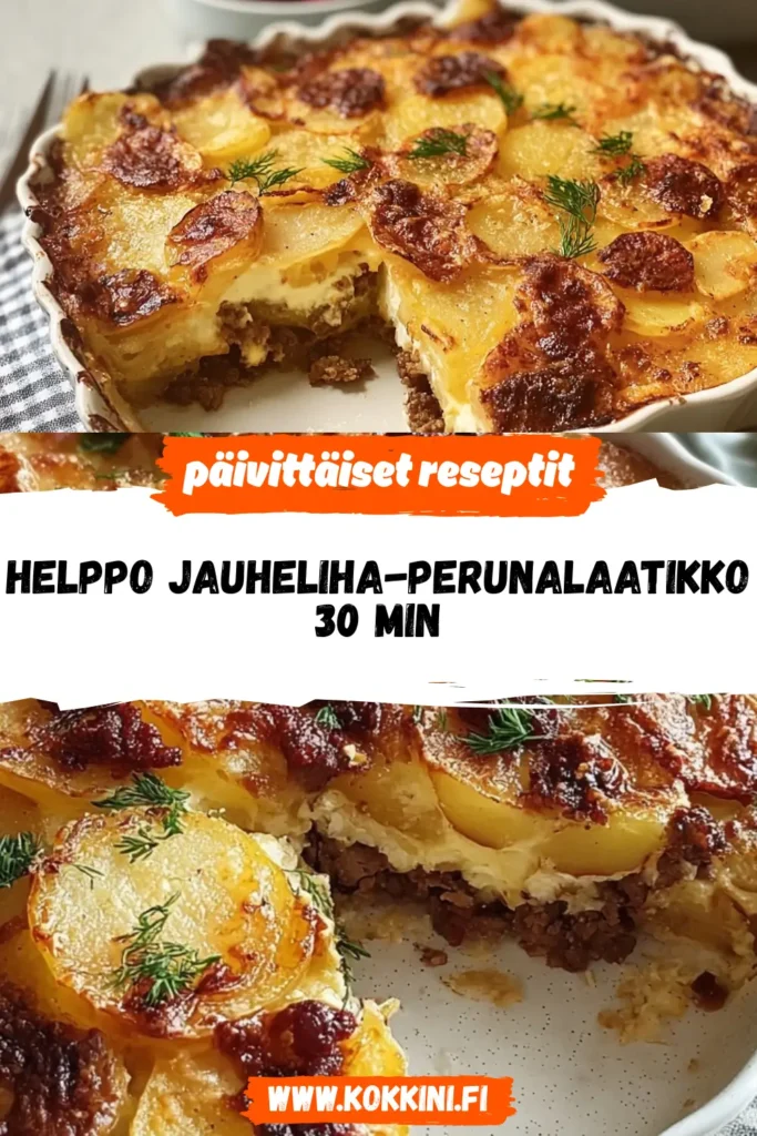 Helppo jauheliha-perunalaatikko 30 min