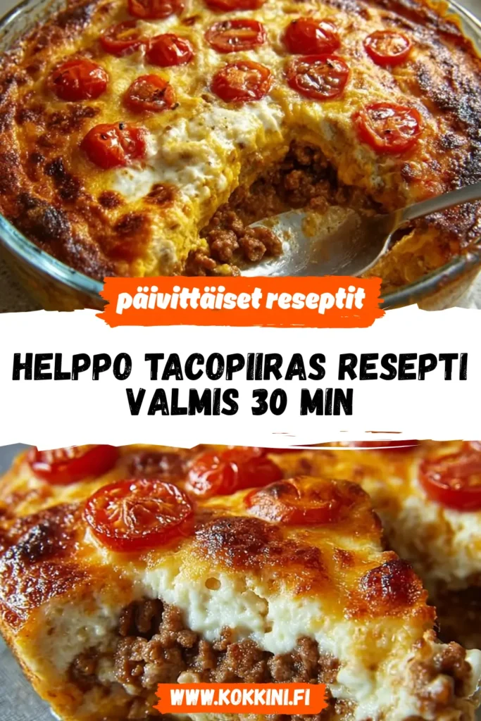 Helppo Tacopiiras Resepti: Valmis 30 Min