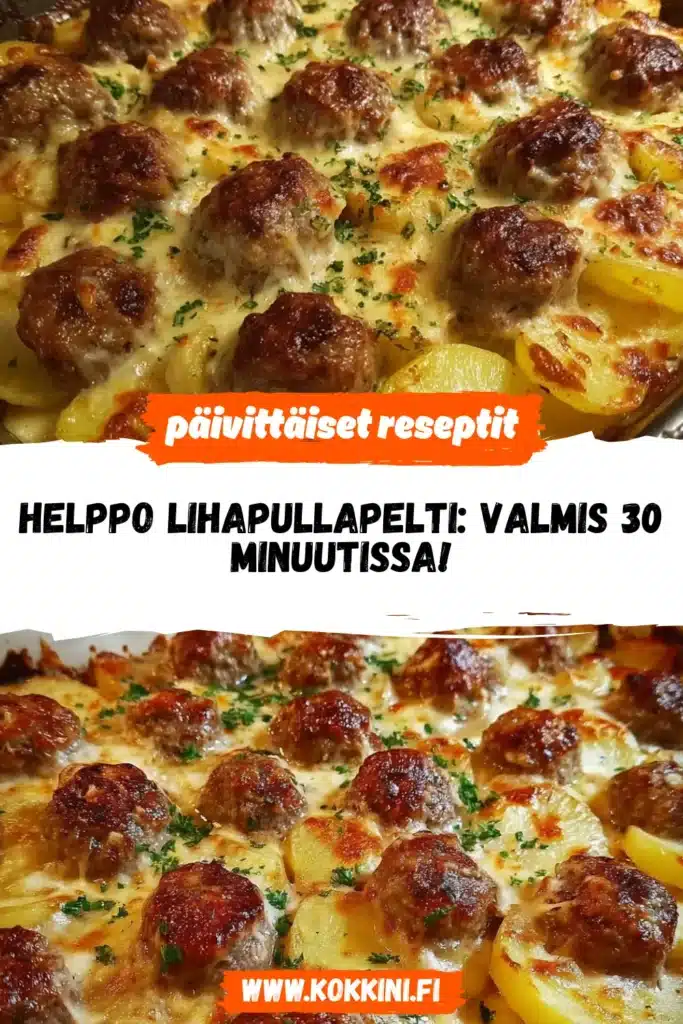 Helppo Lihapullapelti: Valmis 30 Minuutissa!