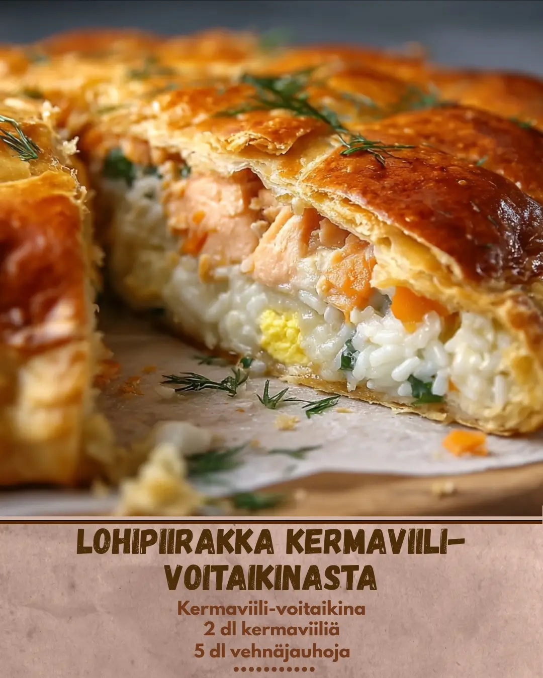 Piirakka lohesta ja riisistä: klassikko uudella twistillä