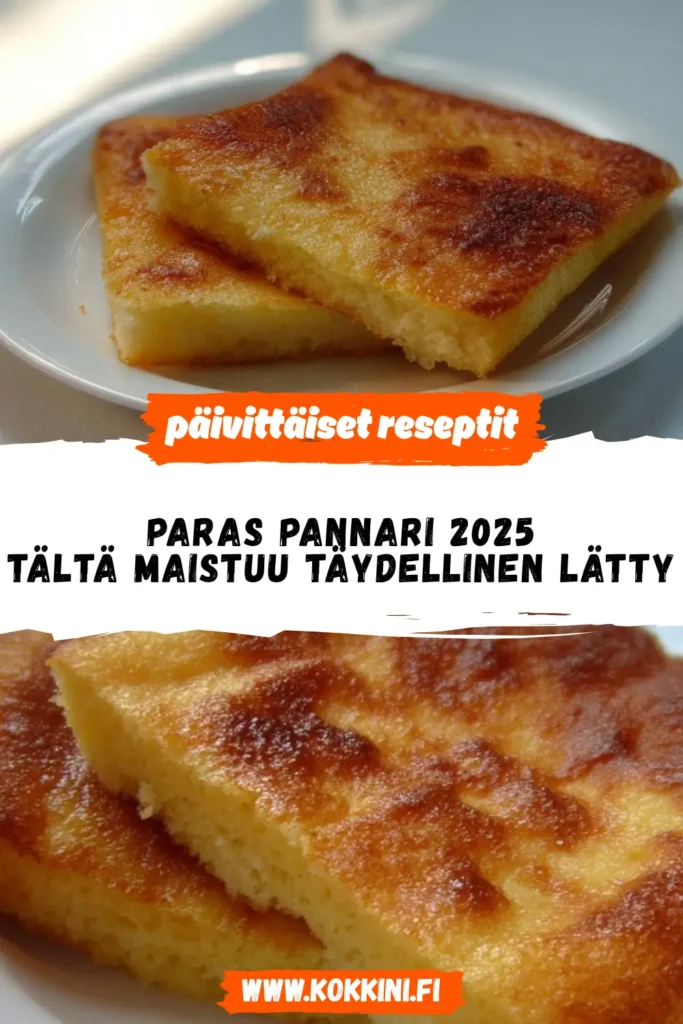 Paras pannari 2025: tältä maistuu täydellinen lätty