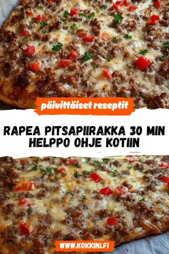 Rapea Pitsapiirakka 30 Min: Helppo Ohje Kotiin