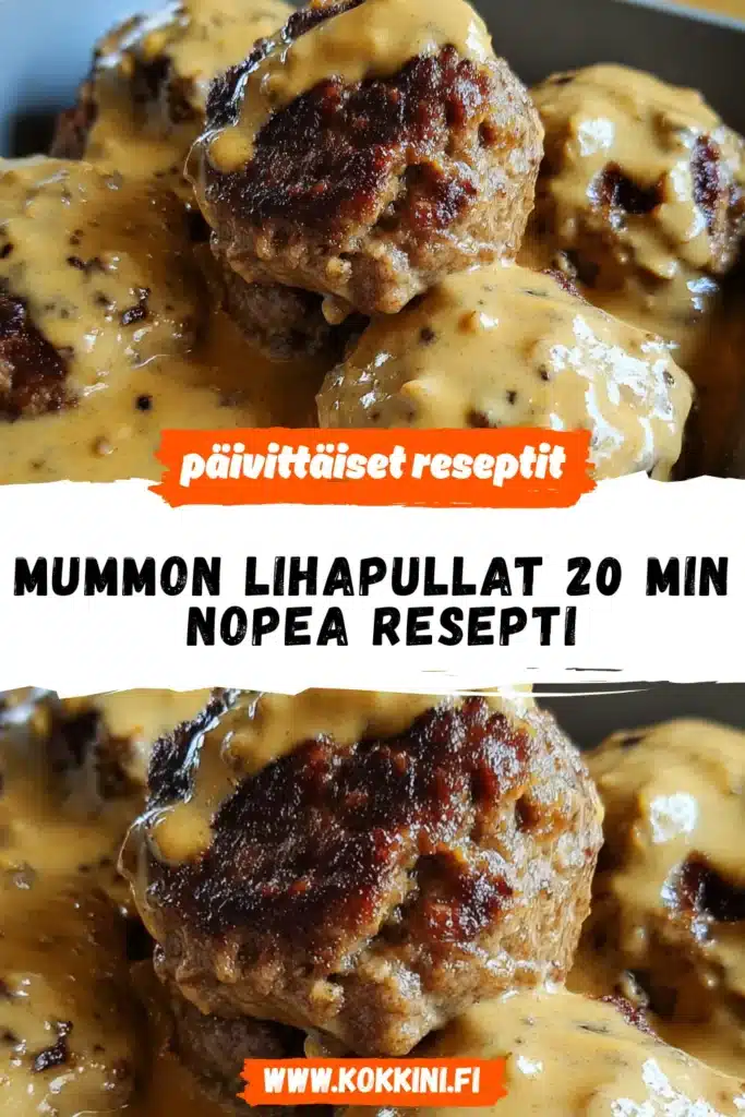 Mummon lihapullat 20 minuutissa: Nopea resepti