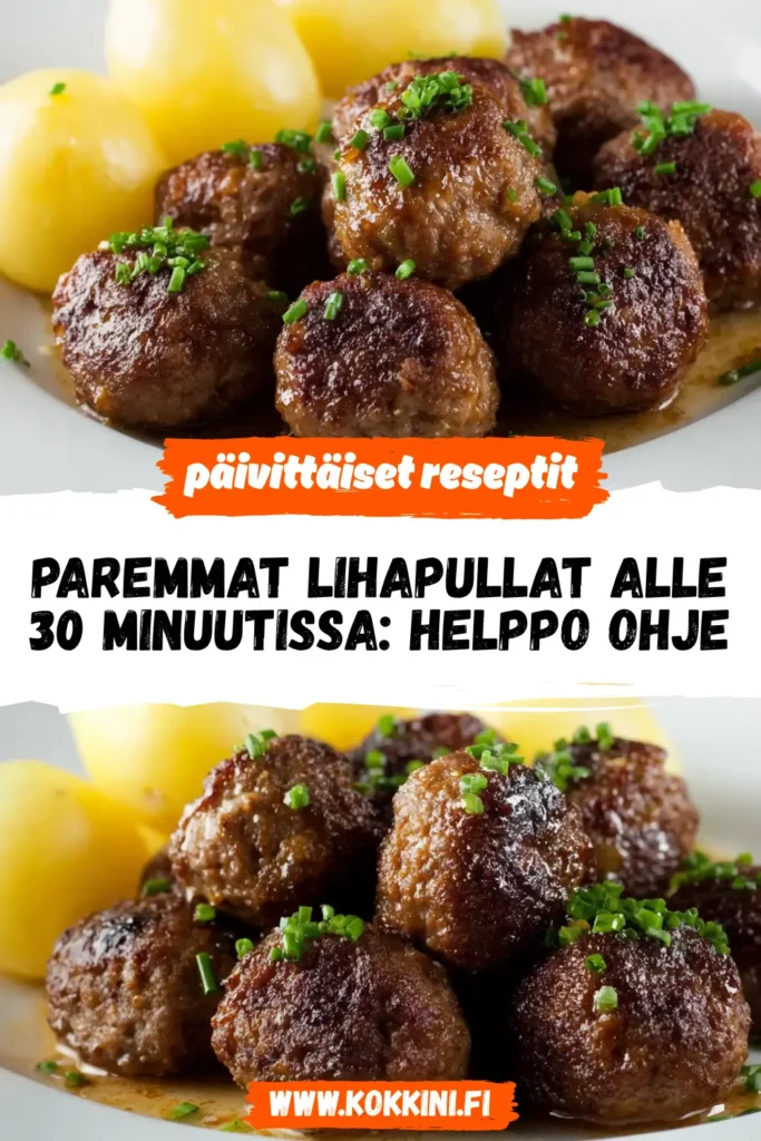 Paremmat lihapullat alle 30 min