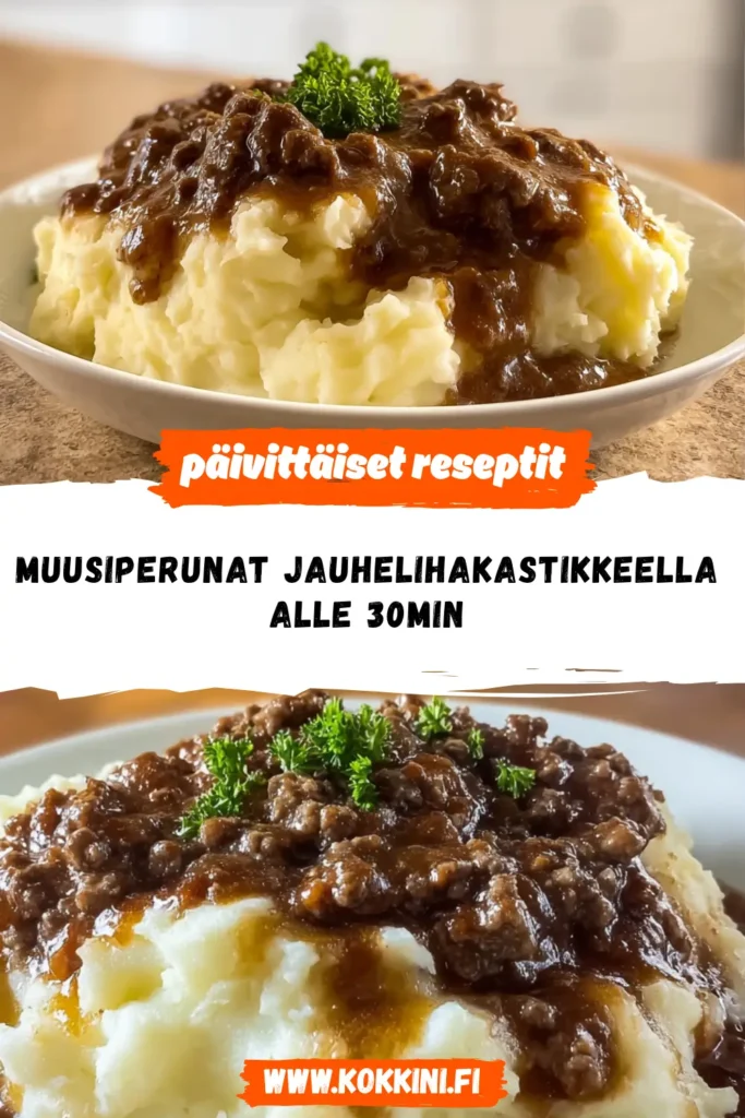 Muusiperunat jauhelihakastikkeella alle 30 minuutissa