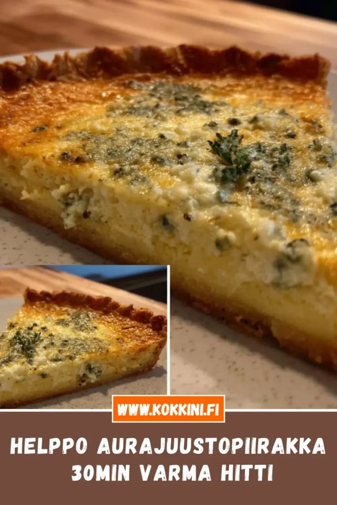 Helppo aurajuustopiirakka 30 minuutissa – varma hitti
