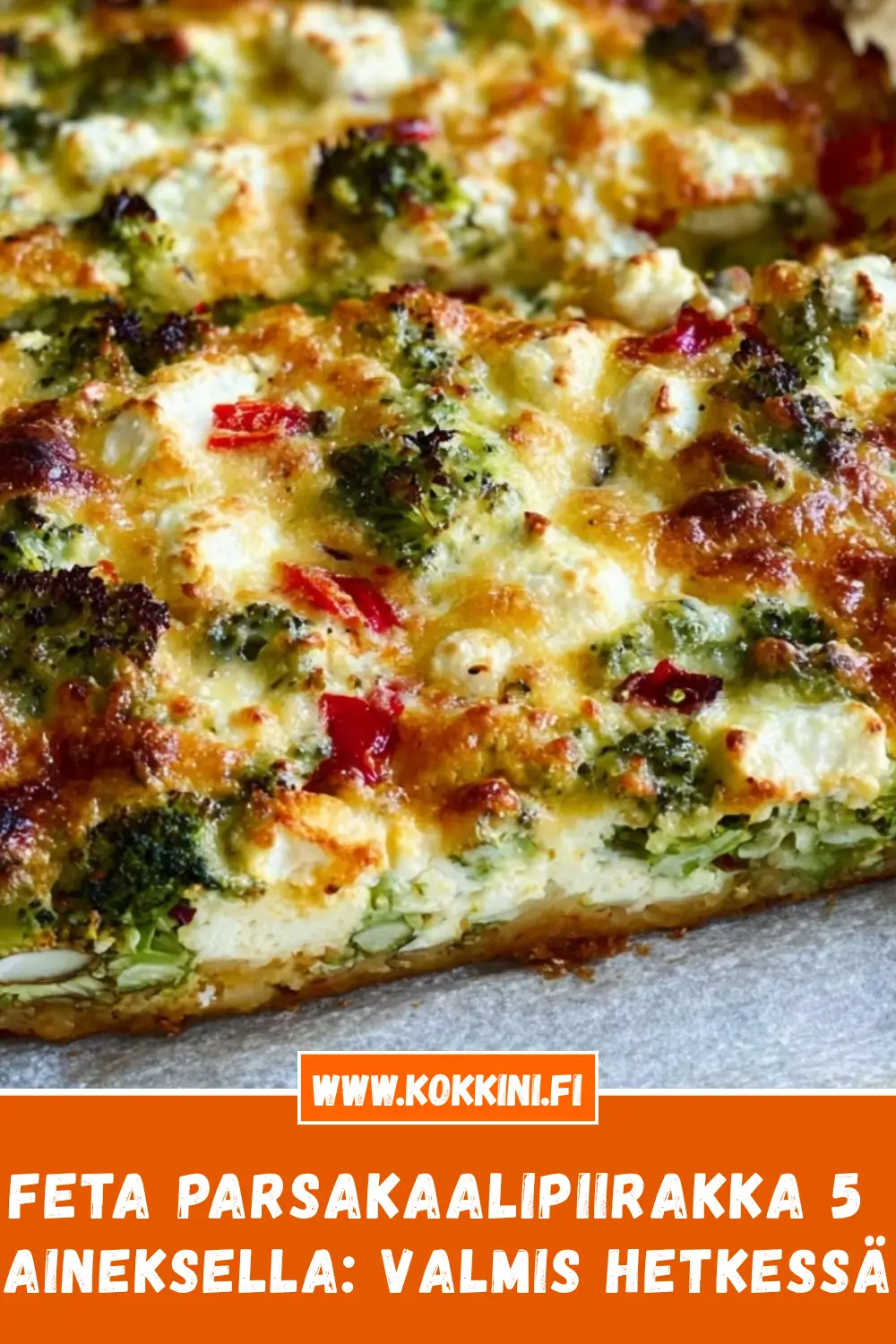 Feta parsakaalipiirakka 5 aineksella: valmis hetkessä