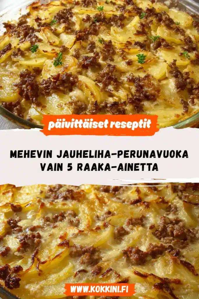 Mehevin jauheliha-perunavuoka: Vain 5 raaka-ainetta