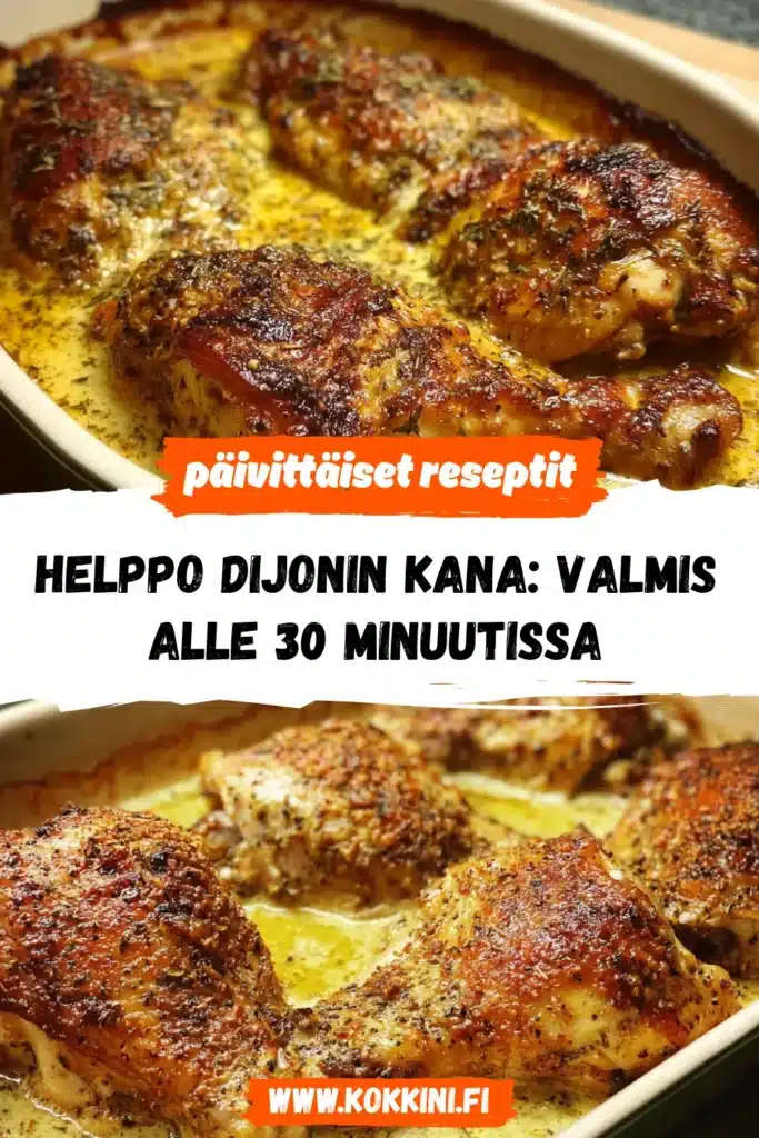 Helppo Dijonin kana – valmis alle 30 minuutissa