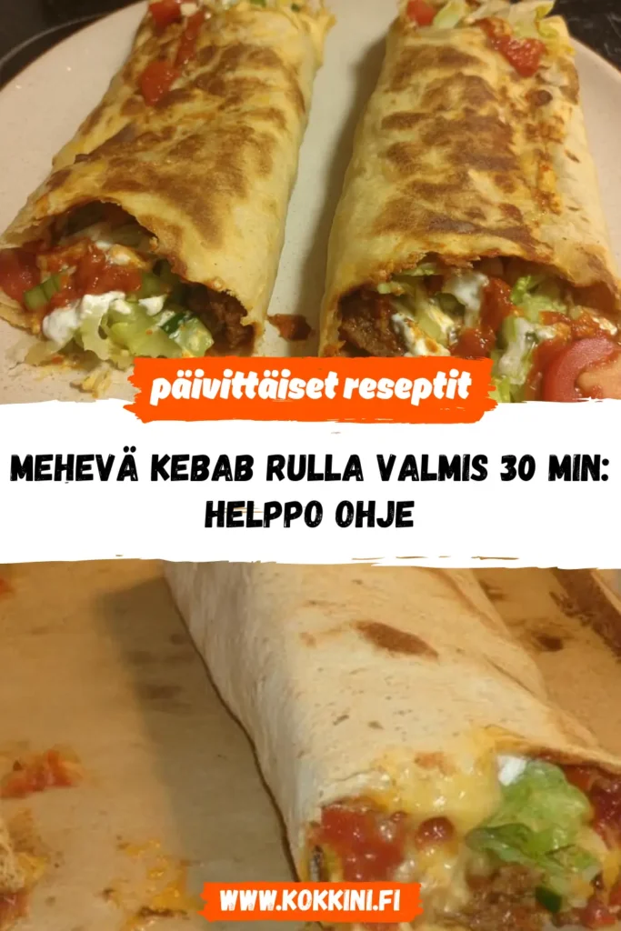 Mehevä kebab rulla valmis 30 minuutissa: Helppo ohje