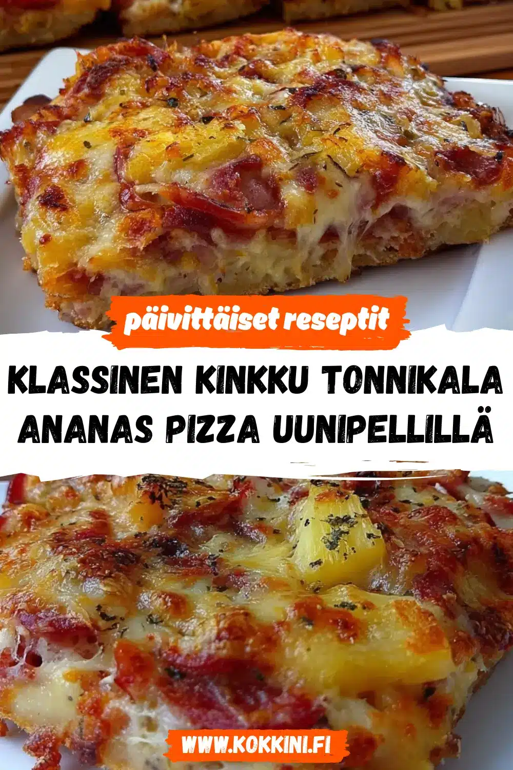 Klassinen kinkku tonnikala ananas pizza uunipellillä