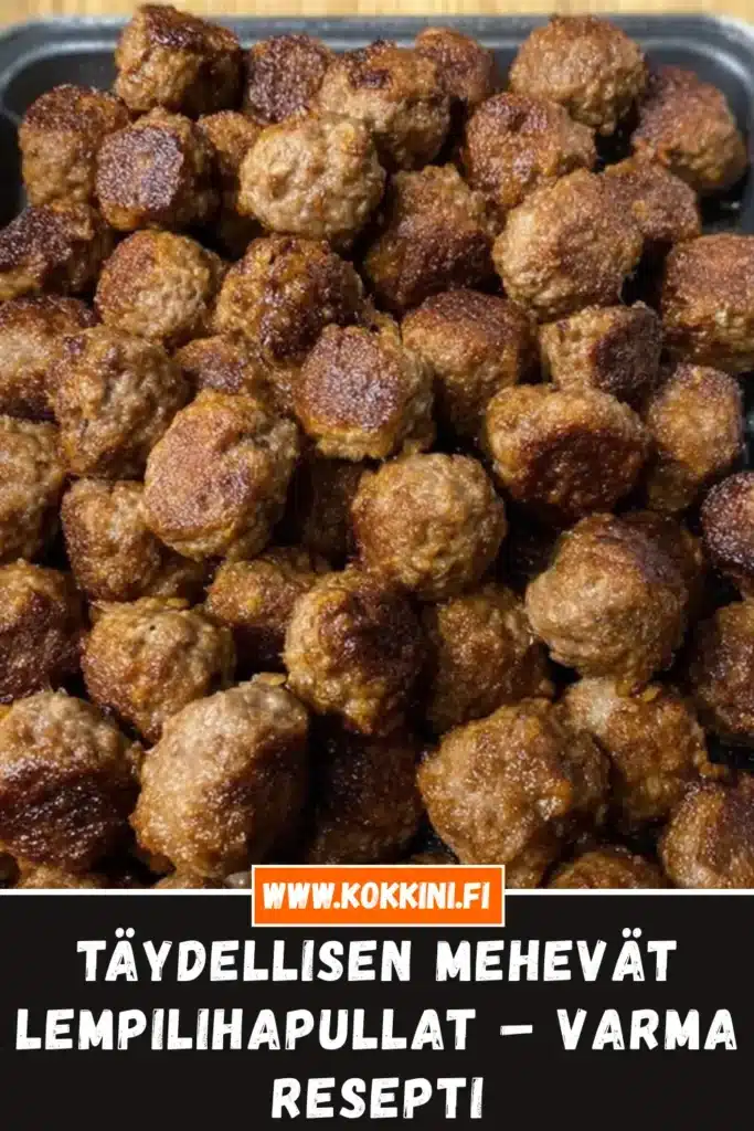 Täydellisen mehevät lempilihapullat – varma resepti