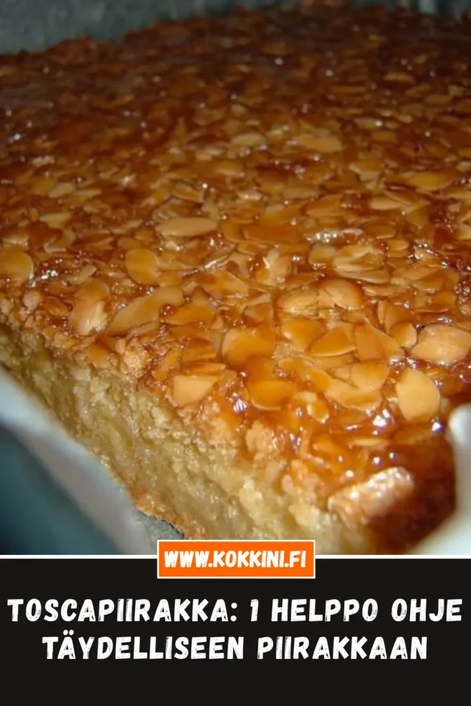 Toscapiirakka: 1 helppo ohje täydelliseen piirakkaan