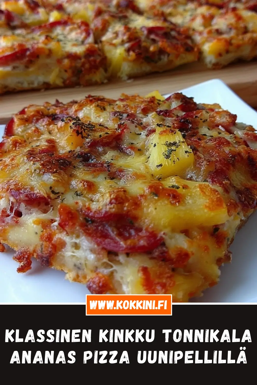 Klassinen kinkku tonnikala ananas pizza uunipellillä