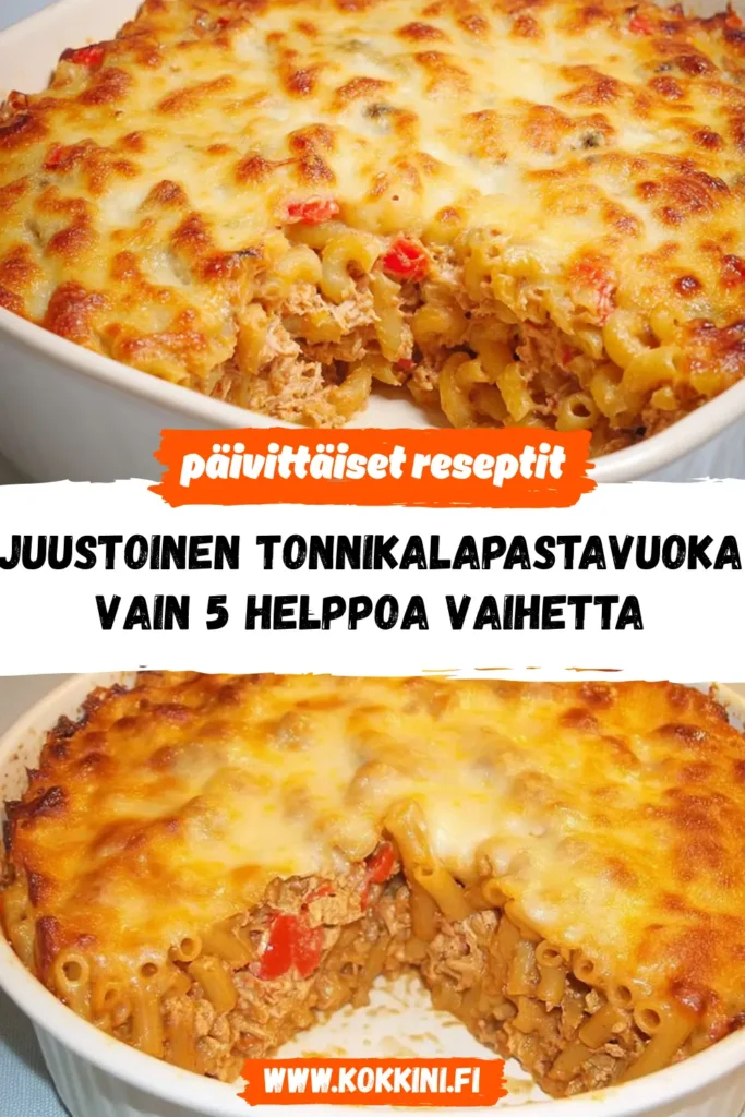 Juustoinen tonnikalapastavuoka | Vain 5 helppoa vaihetta
