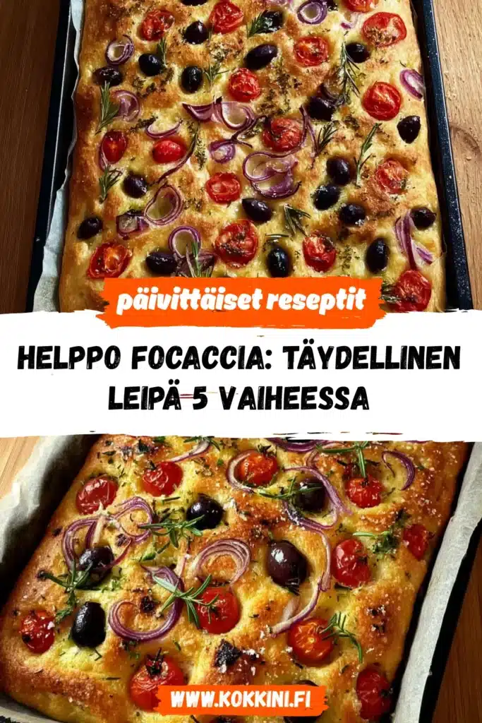 Helppo focaccia: täydellinen leipä 5 vaiheessa