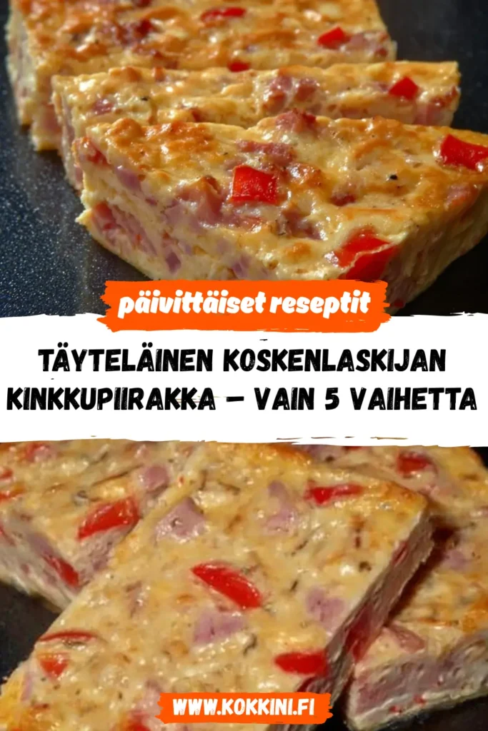 Paras Koskenlaskijan kinkkupiirakka | Helppo resepti