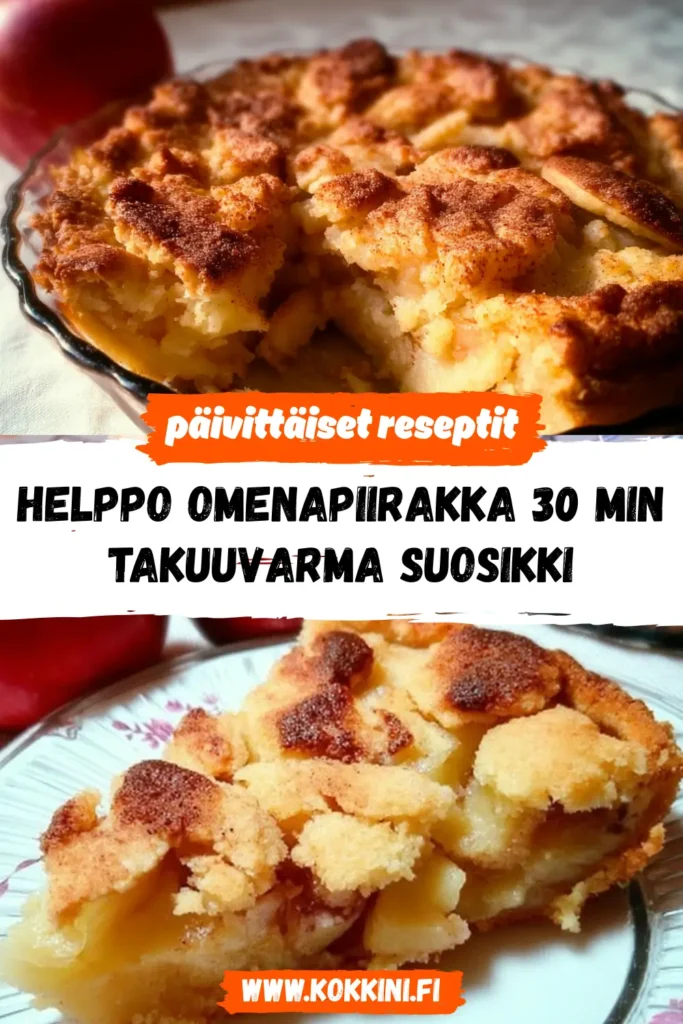 Helppo omenapiirakka 30 minuutissa: takuuvarma suosikki