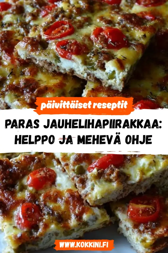 Paras jauhelihapiirakkaa: Helppo ja mehevä ohje