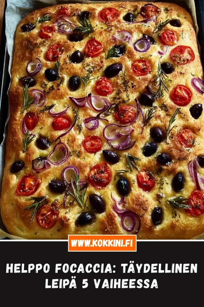 Helppo focaccia: täydellinen leipä 5 vaiheessa