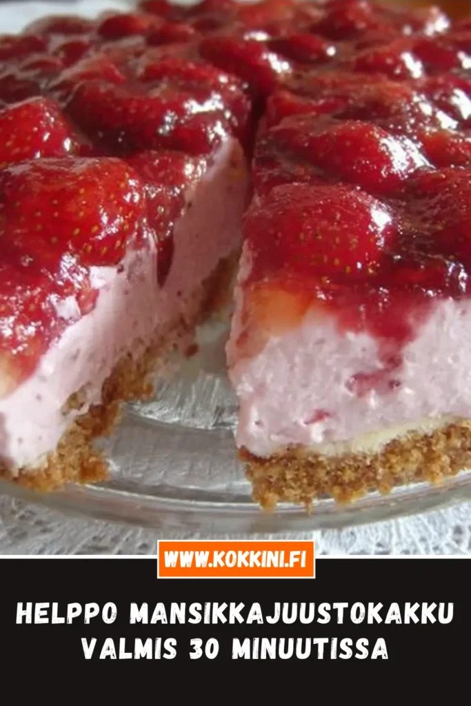 Helppo mansikkajuustokakku – valmis 30 minuutissa