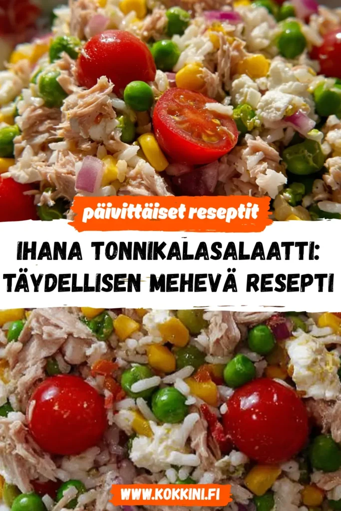 Ihana tonnikalasalaatti: Täydellisen mehevä resepti