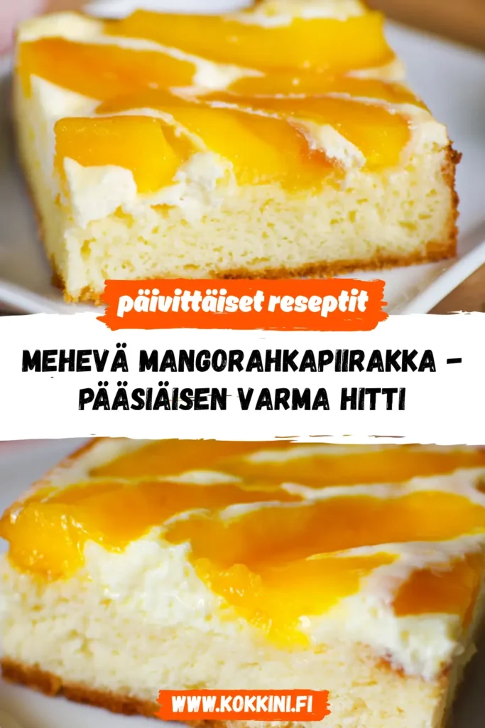 Mehevä mangorahkapiirakka - Pääsiäisen varma hitti