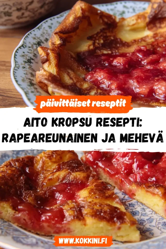 Aito kropsu resepti: rapeareunainen ja mehevä