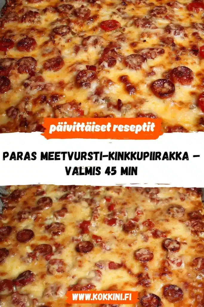 Paras meetvursti-kinkkupiirakka – valmis 45 min