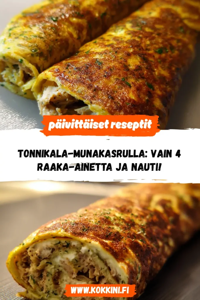 Mehevä tonnikala-munakasrulla – valmis vain 30 minuutissa