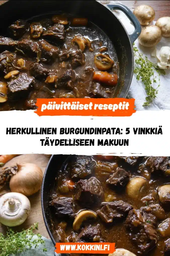 Herkullinen Burgundinpata: 5 vinkkiä täydelliseen makuun