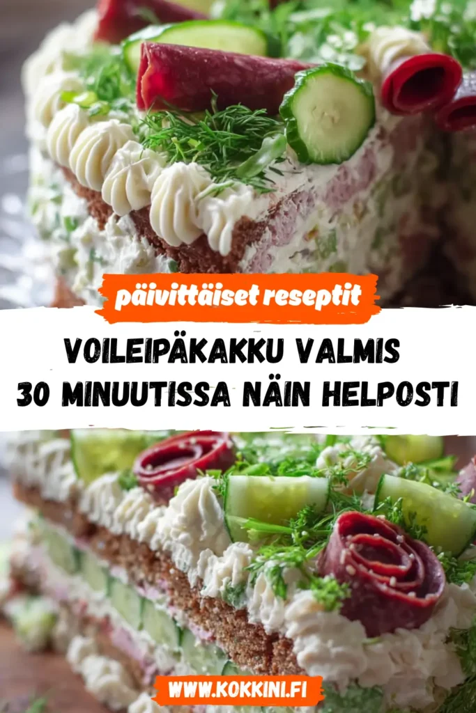 Voileipäkakku valmis 30 minuutissa – näin helposti
