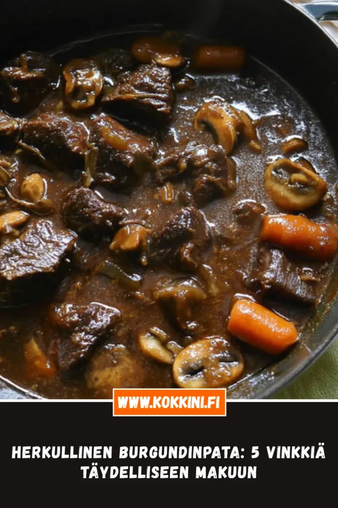 Herkullinen Burgundinpata: 5 vinkkiä täydelliseen makuun