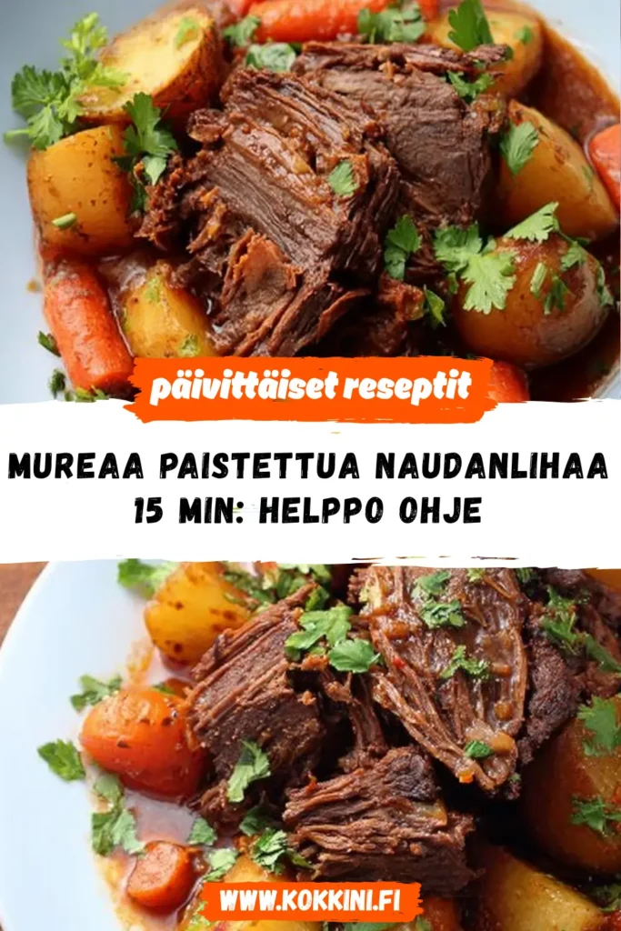 Mureaa paistettua naudanlihaa 15 minuutissa: helppo ohje