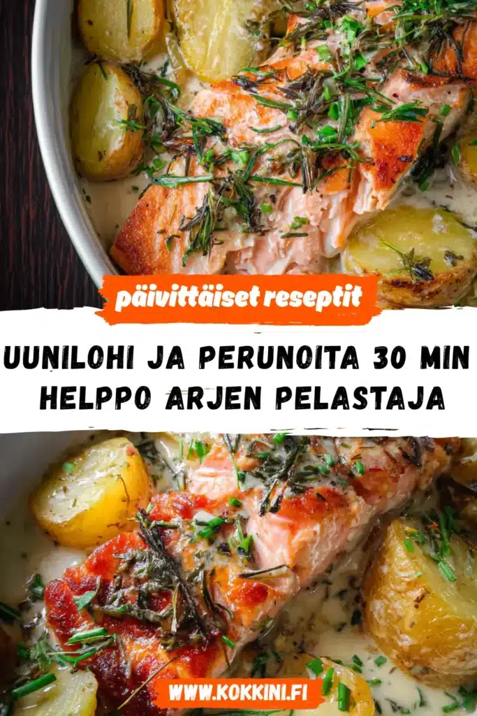 Uunilohi ja perunoita 30 minuutissa: Helppo arjen pelastaja