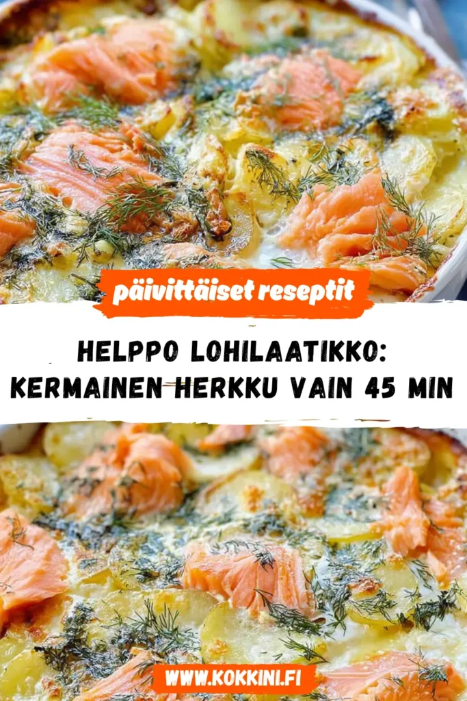 Helppo lohilaatikko – Kermainen herkku vain 45 minuutissa