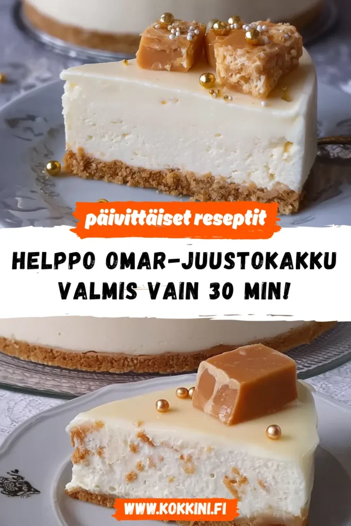 Helppo Omar-juustokakku: Valmis vain 30 minuutissa!