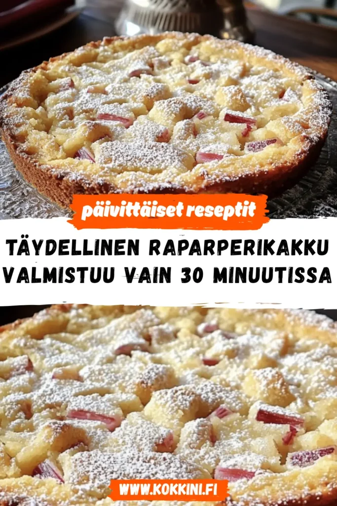 Täydellinen raparperikakku valmistuu vain 30 minuutissa