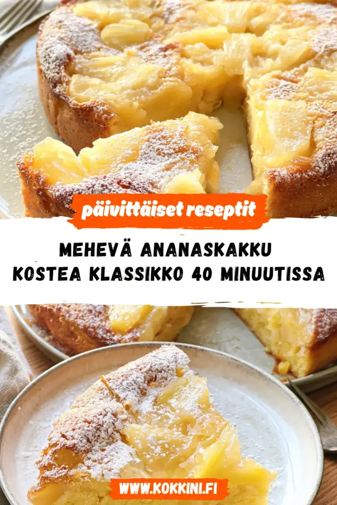 mehevä ananaskakku reseptikuva valmiista annoksesta